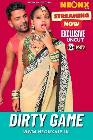 Dirty Game 2024 Hindi NeonX Short Films