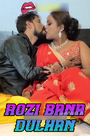 Rozi Bana Dulhan 2024 Hindi Uncut Short Films