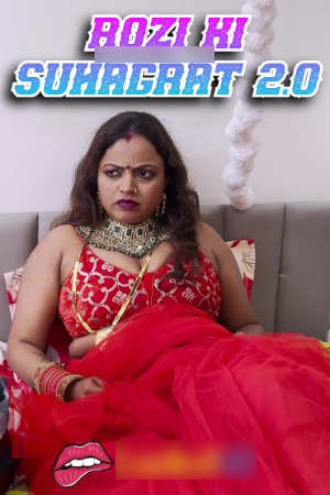 Rozi Ki Suhagrat 2.0 2024 Hindi Uncut Short Films