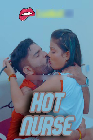 Hot Nurse 2024 Hindi Uncut Short Films