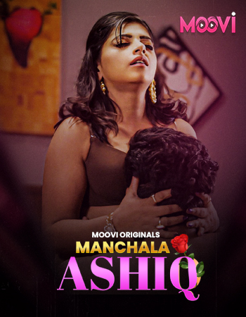 TManchala Aashiq 2024 Moovi S01 Part 3 Hindi Web Series