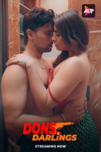 Dons & Darlings 2024 S01 ALTBalaji E01-03 Hindi Web Series