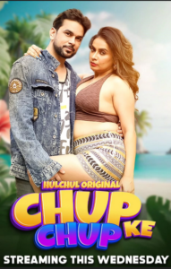 Chup Chup Ke (2024) S01E01T03 Hindi HulChul Hot Web Series