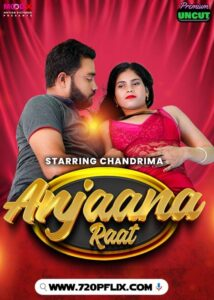 Anjaana Raat (2025) Uncut S01E01 Hindi MoodX Hot Web Series