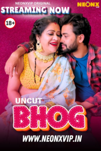 Bhog (2025) Hindi Uncut NeonX Hot Short