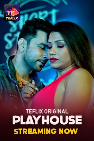 Play House 2025 TeFlix S01E03T04 Hindi