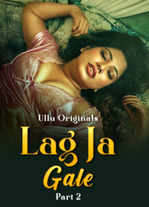 Lag Ja Gale Part 02 2025 Ullu Web Series