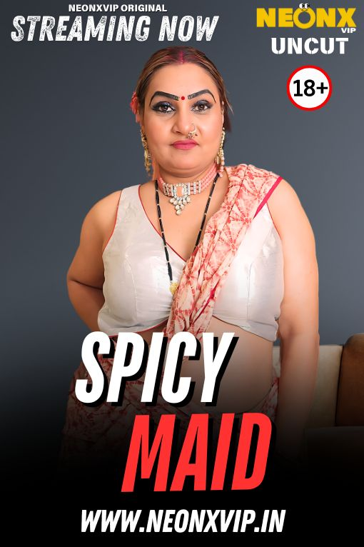 Spicy Maid 2025 NeonX Hindi Short Film