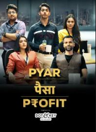 Pyar Paisa Profit (2025 Ep 12-15) Hindi Season 1