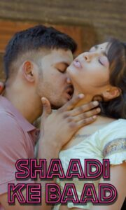 Shaadi Ke Baad 2025 Hindi Uncut Short Films